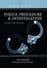 Howdunit Police Procedure & Investigation: A Guide for Writers