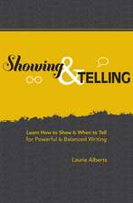 Showing & Telling: Learn How to Show & When to Tell for Powerful & Balanced Writing