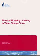 Physical Modeling of Mixing in Water Storage Tanks [With CDROM]