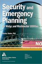 Security and Emergency Planning for Water and Wastewater Utilities