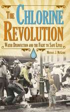 The Chlorine Revolution: Water Disinfection and the Fight to Save Lives