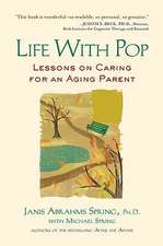 Life with Pop: Lessons on Caring for an Aging Parent