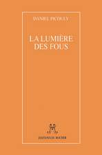 La Lumiere Des Fous