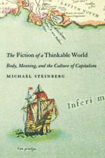 Fiction of a Thinkable World: Body, Meaning, and the Culture of Capitalism