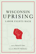 Wisconsin Uprising: Labor Fights Back