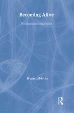 Becoming Alive: Psychoanalysis and Vitality