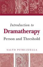 Introduction to Dramatherapy: Person and Threshold