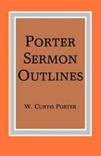 Porter Sermon Outlines