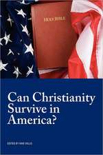 Can Christianity Survive in America?