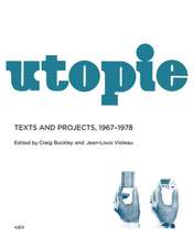 Utopie – Texts and Projects, 1967–1978