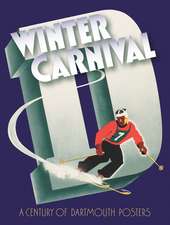 Winter Carnival: A Century of Dartmouth Posters