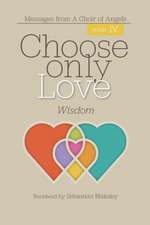 Choose Only Love