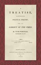 A Treatise Concerning Political Enquiry, and the Liberty of the Press [1800]