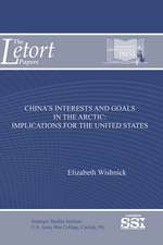 China's Interests and Goals in the Arctic: Implications for the United States