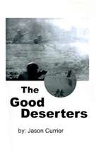 The Good Deserters