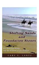 Shifting Sands and Foundation Stones