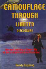 Camouflage Through Limited Disclosure: Deconstructing a Cover-Up of the Extraterrestrial Presence