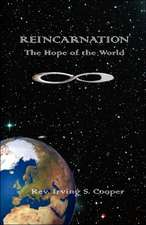 Reincarnation: The Hope of the World