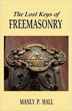 The Lost Keys of Freemasonry