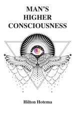 Man's Higher Consciousness