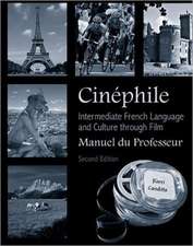 Cinphile Manuel du Professeur: Intermediate French Language and Culture through Film