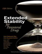 Extended Stability for Parenteral Drugs, 5th Edition