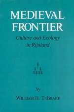 Medieval Frontier: Culture and Ecology in Rijnland