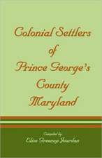 Colonial Settlers of Prince George's County, Maryland