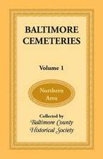 Baltimore Cemeteries: Volume 1 - Northern Area