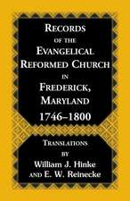 Records Of The Evangelical Reformed Church In Frederick, Maryland 1746-1800