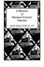 A History of Madison County, Virginia