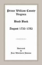 Prince William County, Virginia Bond Book, August 1753-1782