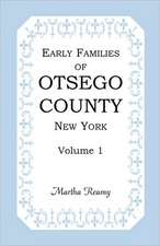 Early Families of Otsego County, New York, Volume 1