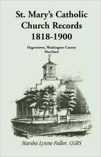 St. Mary's Catholic Church Records: 1818-1900, Hagerstown, Washington County, Maryland