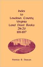 Index to Loudoun County, Virginia Land Deed Books, 2n-2u, 1811-1817