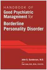 Handbook of Good Psychiatric Management for Borderline Personality Disorder