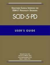 User's Guide for the Structured Clinical Interview for Dsm-5 Personality Disorders (Scid-5-Pd)