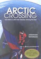 Arctic Crossing: One Man's 2,000-Mile Odyssey Among the Inuit