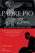 Padre Pio Under Investigation: The Secret Vatican Files