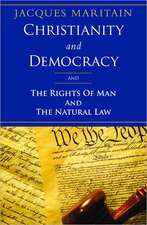 Christianity and Democracy, the Rights of Man and Natural Law