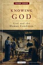 Knowing God: God and the Human Condition