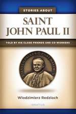 Stories about Saint John Paul II