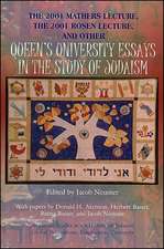 The 2001 Mathers Lecture 2001 Rosen Lecture, and Other Queen's University Essays in the Study of Judaism