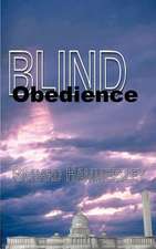 Blind Obedience