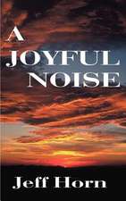 A Joyful Noise