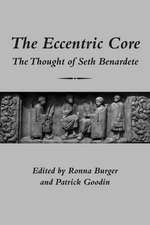 The Eccentric Core – The Thought of Seth Benardete