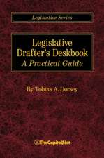 Legislative Drafter's Deskbook: A Practical Guide