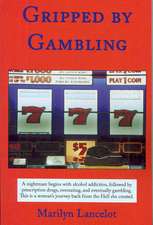 Gripped by Gambling