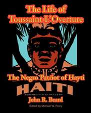 The Life of Toussaint L'Ouverture