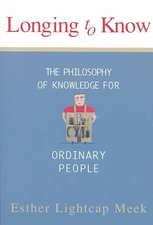 Longing to Know: The Philosophy of Knowledge for Ordinary People